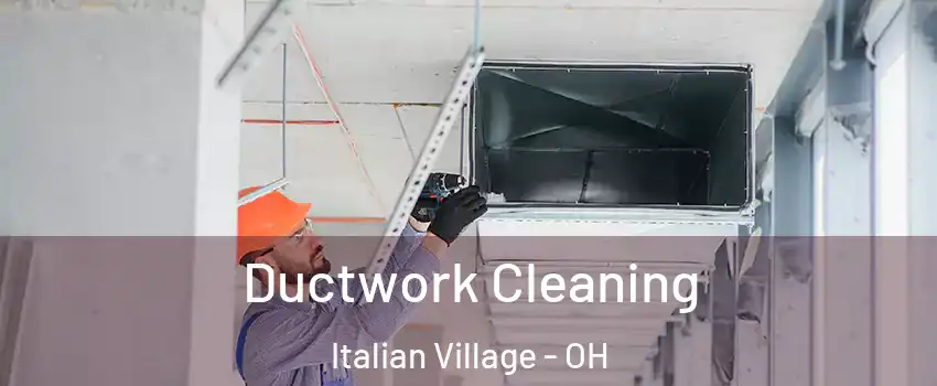 Ductwork Cleaning Italian Village - OH