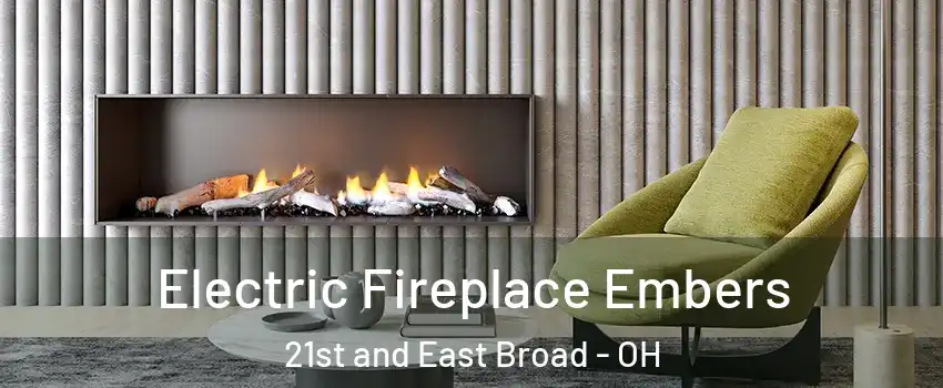 Electric Fireplace Embers 21st and East Broad - OH