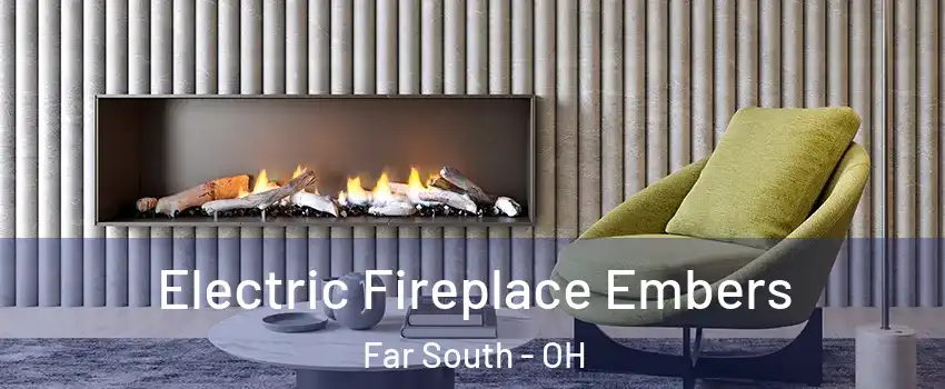 Electric Fireplace Embers Far South - OH