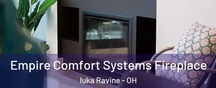 Empire Comfort Systems Fireplace Iuka Ravine - OH