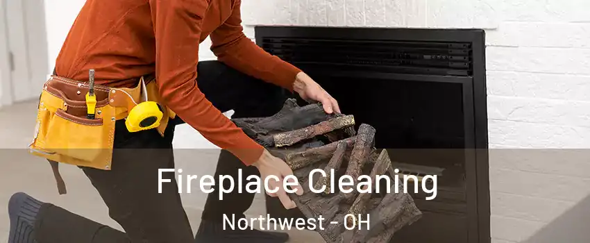 Fireplace Cleaning Northwest - OH