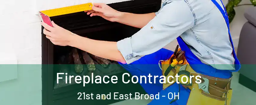 Fireplace Contractors 21st and East Broad - OH