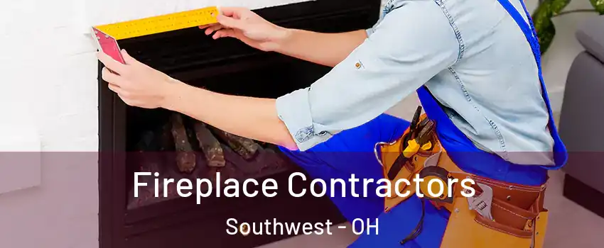 Fireplace Contractors Southwest - OH