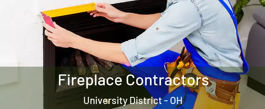 Fireplace Contractors University District - OH