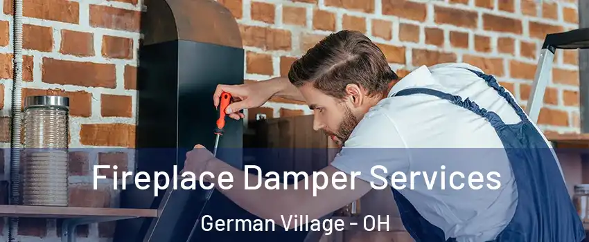 Fireplace Damper Services German Village - OH