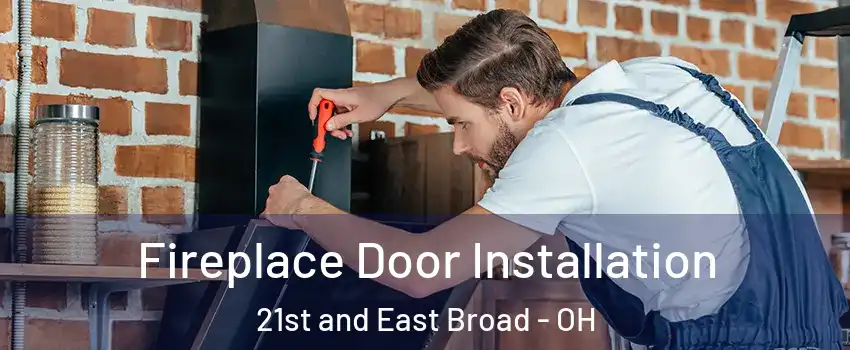 Fireplace Door Installation 21st and East Broad - OH