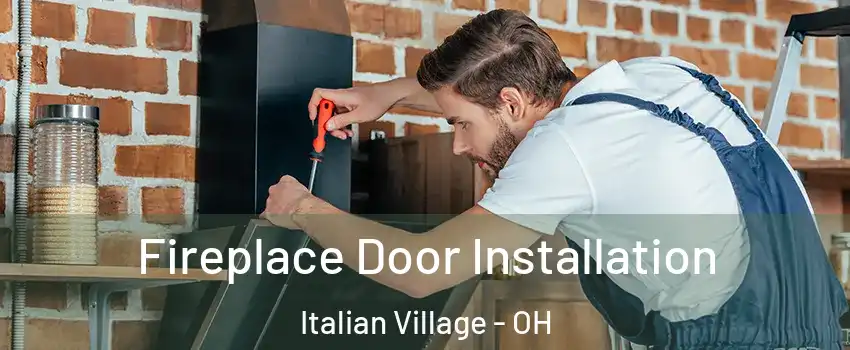 Fireplace Door Installation Italian Village - OH