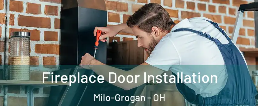 Fireplace Door Installation Milo-Grogan - OH
