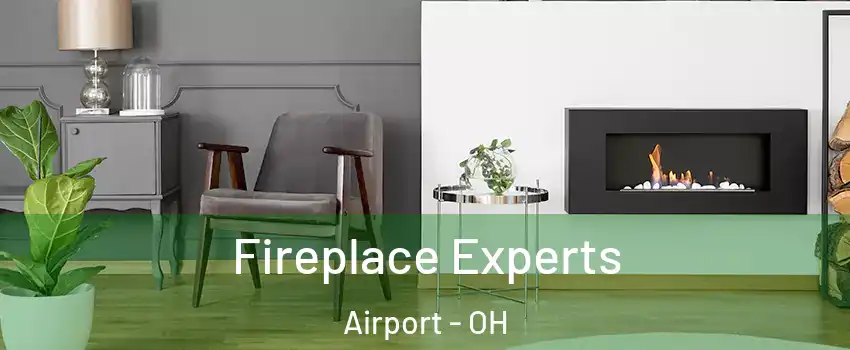 Fireplace Experts Airport - OH