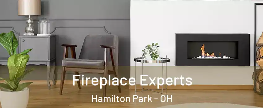 Fireplace Experts Hamilton Park - OH