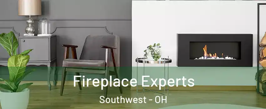 Fireplace Experts Southwest - OH