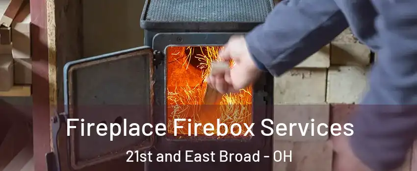 Fireplace Firebox Services 21st and East Broad - OH