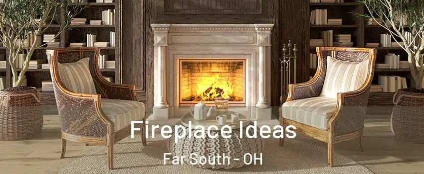 Fireplace Ideas Far South - OH