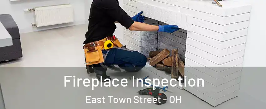Fireplace Inspection East Town Street - OH