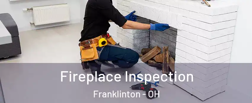 Fireplace Inspection Franklinton - OH