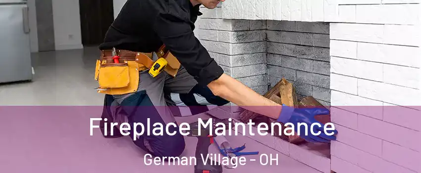 Fireplace Maintenance German Village - OH