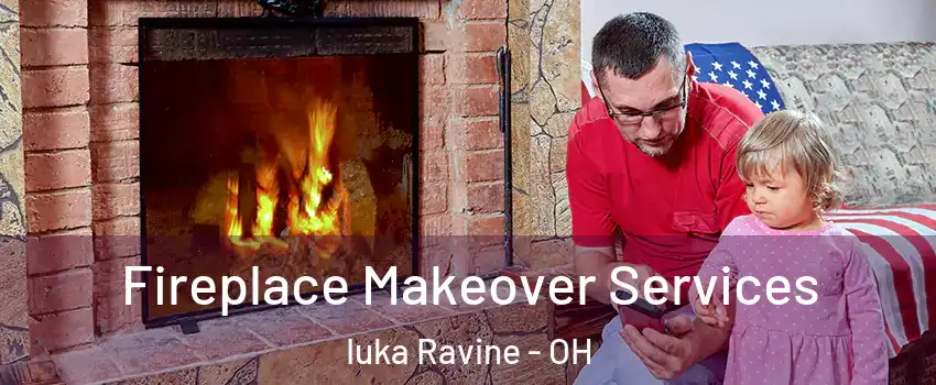 Fireplace Makeover Services Iuka Ravine - OH