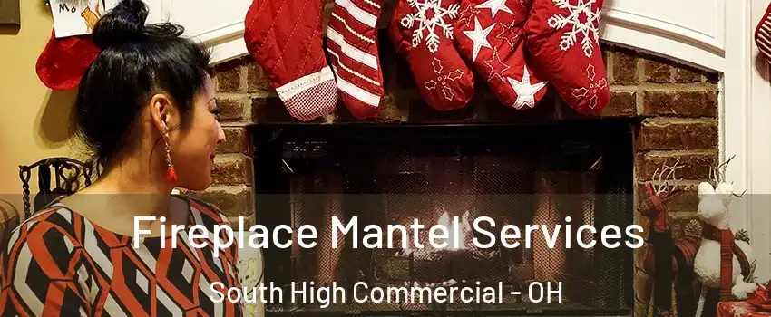 Fireplace Mantel Services South High Commercial - OH