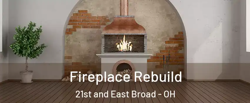 Fireplace Rebuild 21st and East Broad - OH