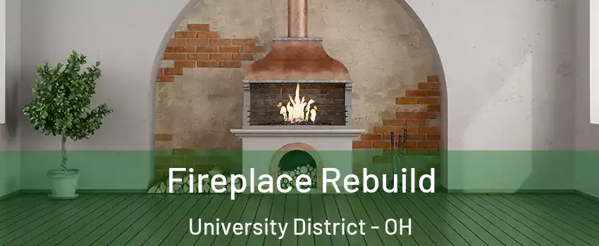Fireplace Rebuild University District - OH
