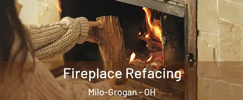Fireplace Refacing Milo-Grogan - OH
