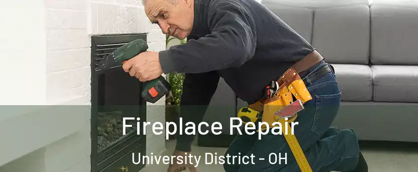 Fireplace Repair University District - OH