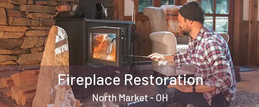 Fireplace Restoration North Market - OH