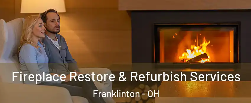 Fireplace Restore & Refurbish Services Franklinton - OH