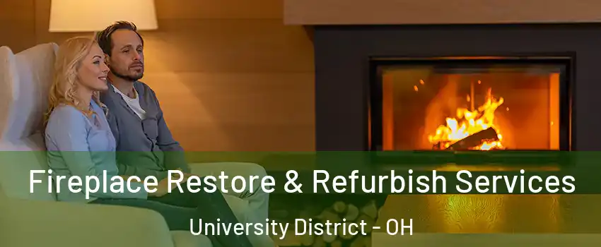 Fireplace Restore & Refurbish Services University District - OH