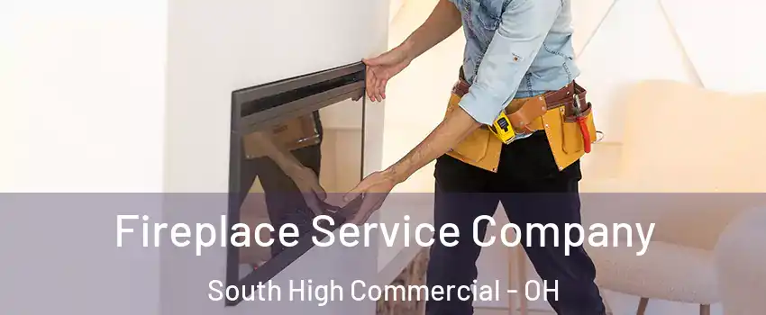 Fireplace Service Company South High Commercial - OH