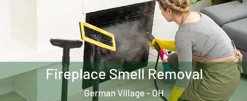 Fireplace Smell Removal German Village - OH