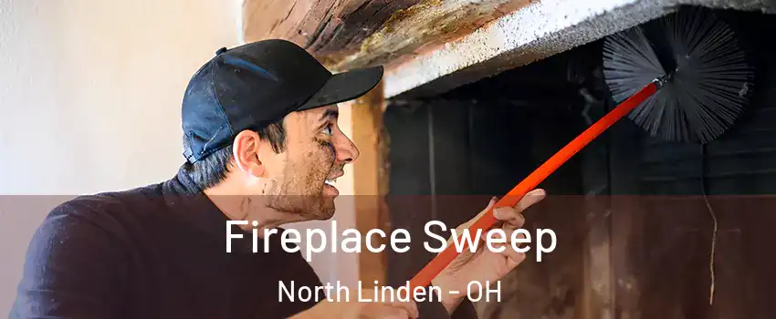 Fireplace Sweep North Linden - OH