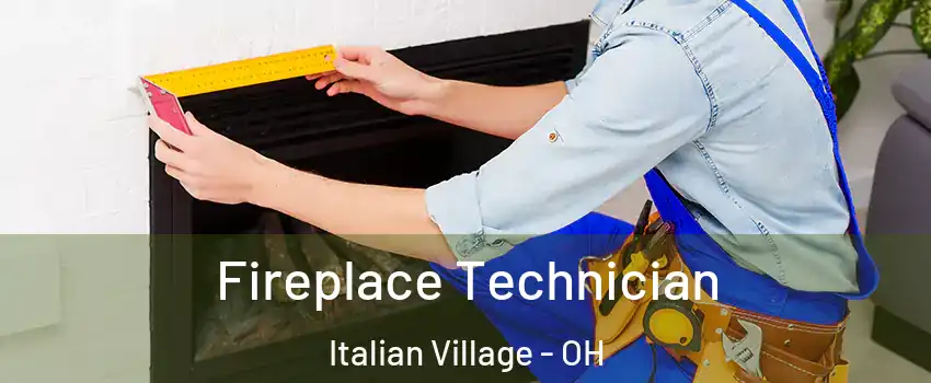 Fireplace Technician Italian Village - OH