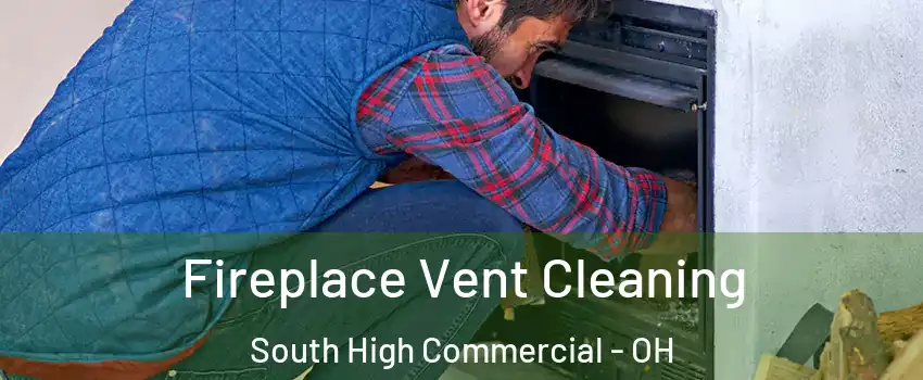 Fireplace Vent Cleaning South High Commercial - OH