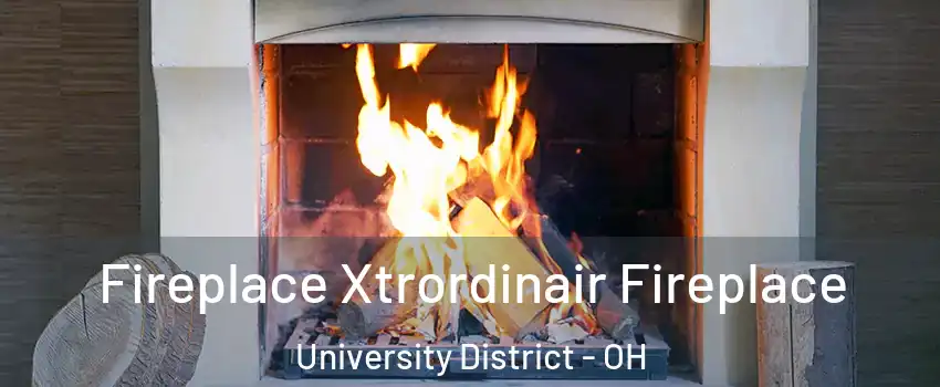 Fireplace Xtrordinair Fireplace University District - OH