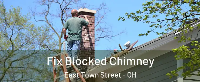 Fix Blocked Chimney East Town Street - OH