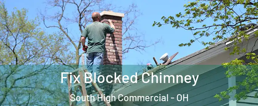 Fix Blocked Chimney South High Commercial - OH
