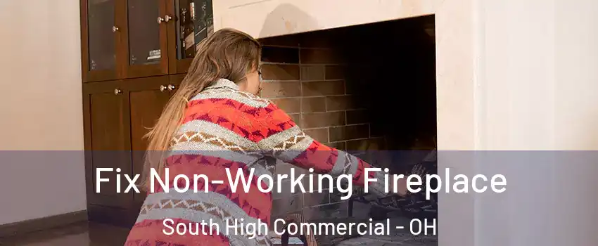 Fix Non-Working Fireplace South High Commercial - OH