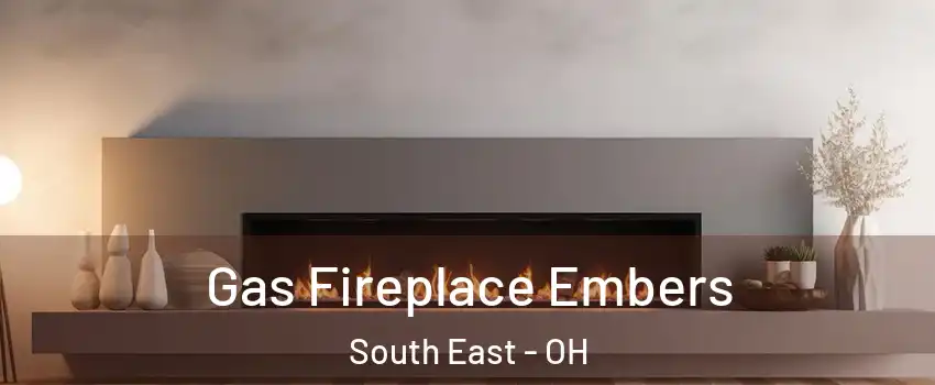Gas Fireplace Embers South East - OH