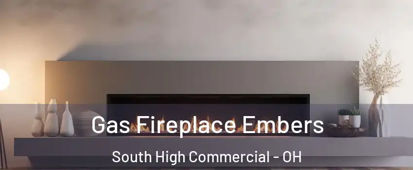 Gas Fireplace Embers South High Commercial - OH