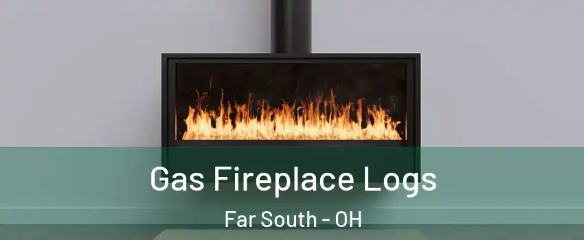 Gas Fireplace Logs Far South - OH