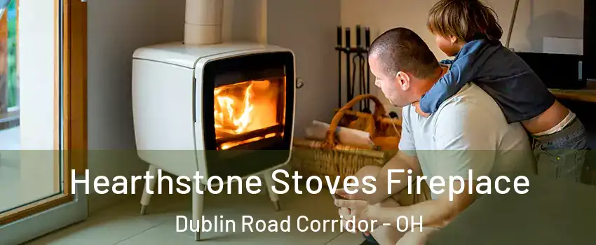 Hearthstone Stoves Fireplace Dublin Road Corridor - OH