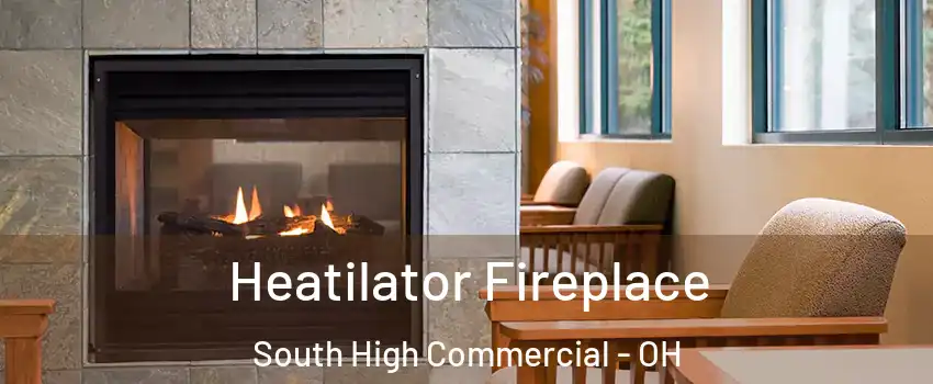 Heatilator Fireplace South High Commercial - OH