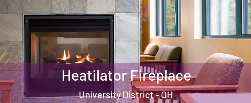 Heatilator Fireplace University District - OH