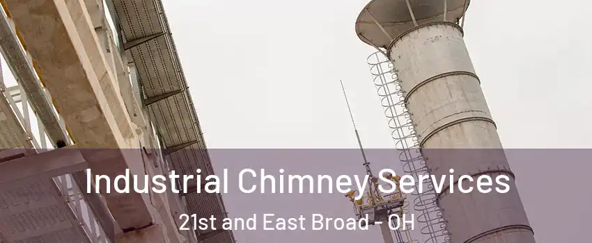 Industrial Chimney Services 21st and East Broad - OH