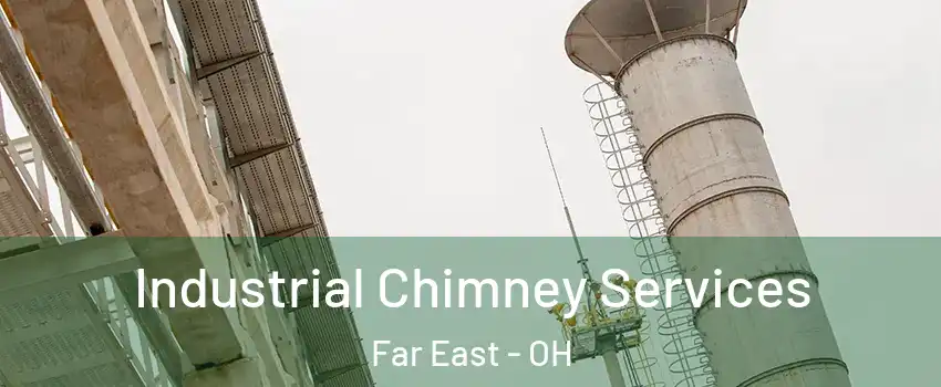 Industrial Chimney Services Far East - OH
