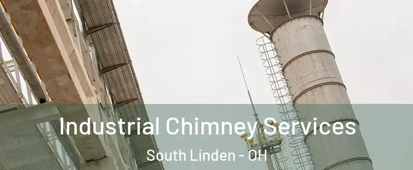Industrial Chimney Services South Linden - OH