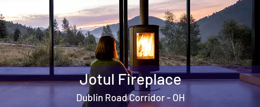 Jotul Fireplace Dublin Road Corridor - OH