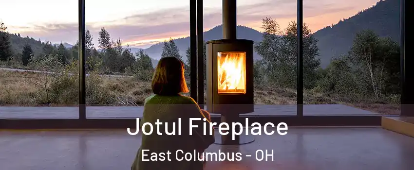 Jotul Fireplace East Columbus - OH