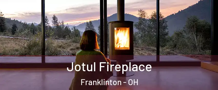 Jotul Fireplace Franklinton - OH